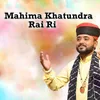 Mahima Khatundra Rai Ri